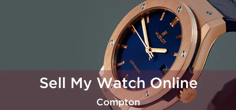 Sell My Watch Online Compton