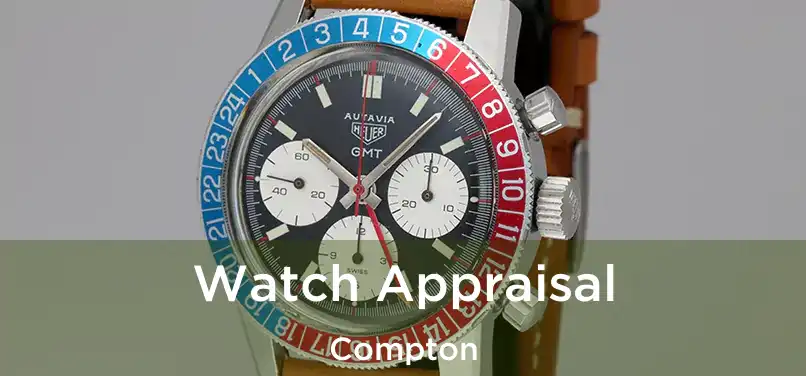 Watch Appraisal Compton